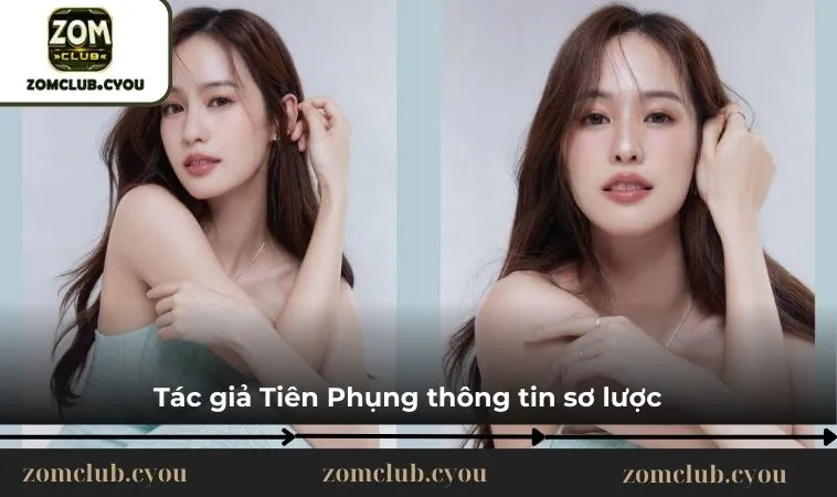 Tác giả Tiên Phụng thông tin sơ lược